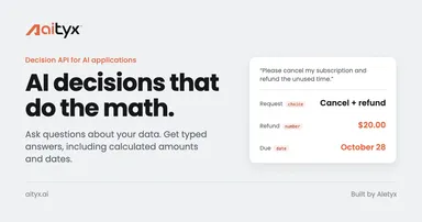 aityx: AI decisions that do the math, with a refund example returning a choice, a calculated amount and a due date.